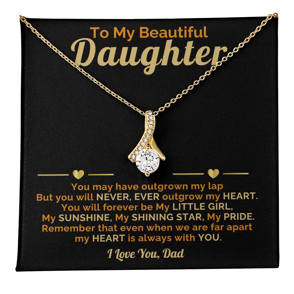 Beautiful Daughter-My Heart is always with you-I Love You, Dad