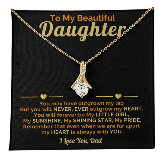 Beautiful Daughter-My Heart is always with you-I Love You, Dad
