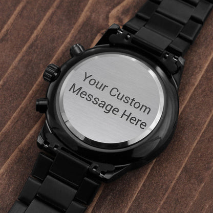 Men's Watch- Personalized Engraved Message- Perfect to Celebrate Special Occasions