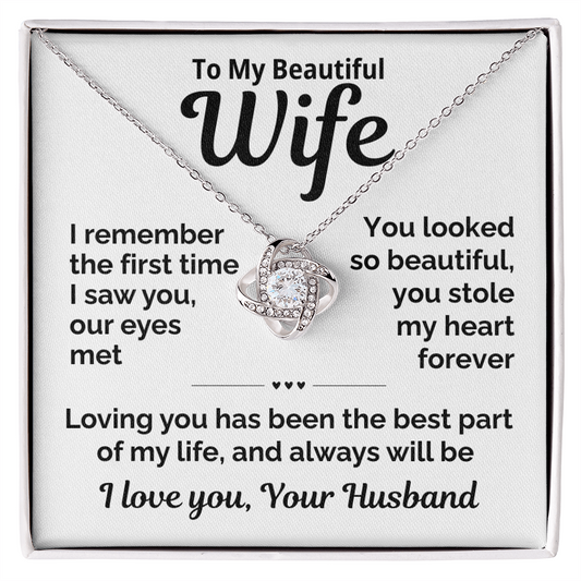 Beautiful Wife-You Stole My Heart Forever-Love Knot
