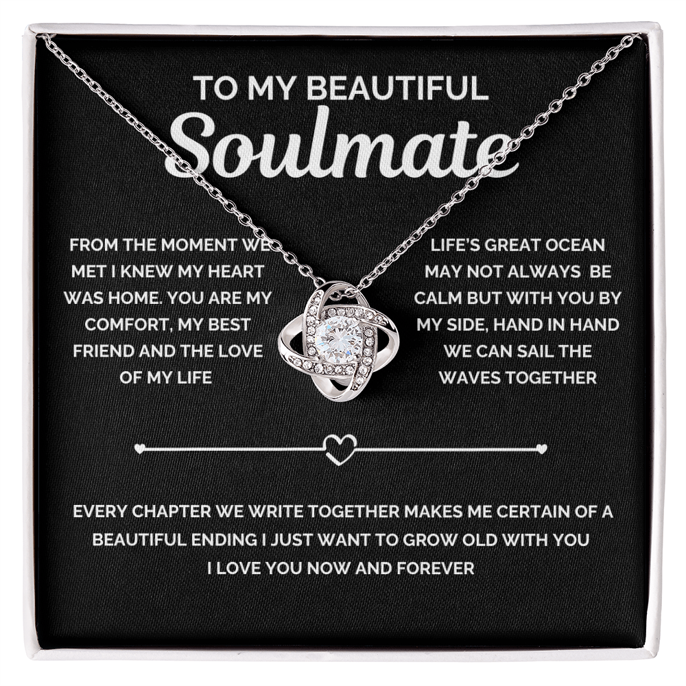 Beautiful Soulmate- Best Friend and Love of My Life- Love knot Necklace