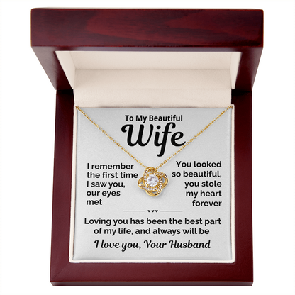 Beautiful Wife-You Stole My Heart Forever-Love Knot
