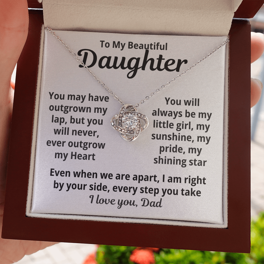 To my Beautiful Daughter - You will Never Out Grow my Heart- I Love you, Dad