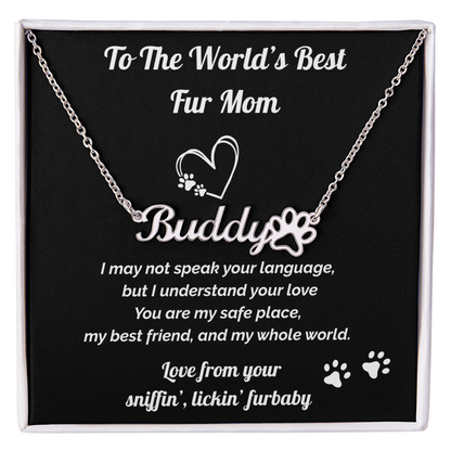 World's Best Fur Mom- Personalized Name Necklace