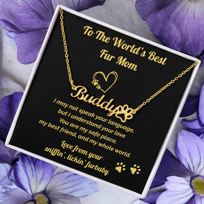 World's Best Fur Mom- Personalized Name Necklace